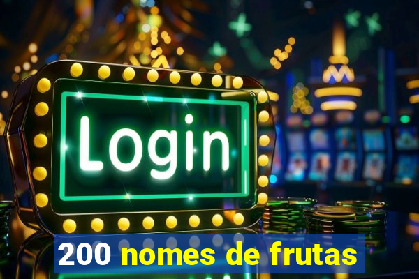 200 nomes de frutas